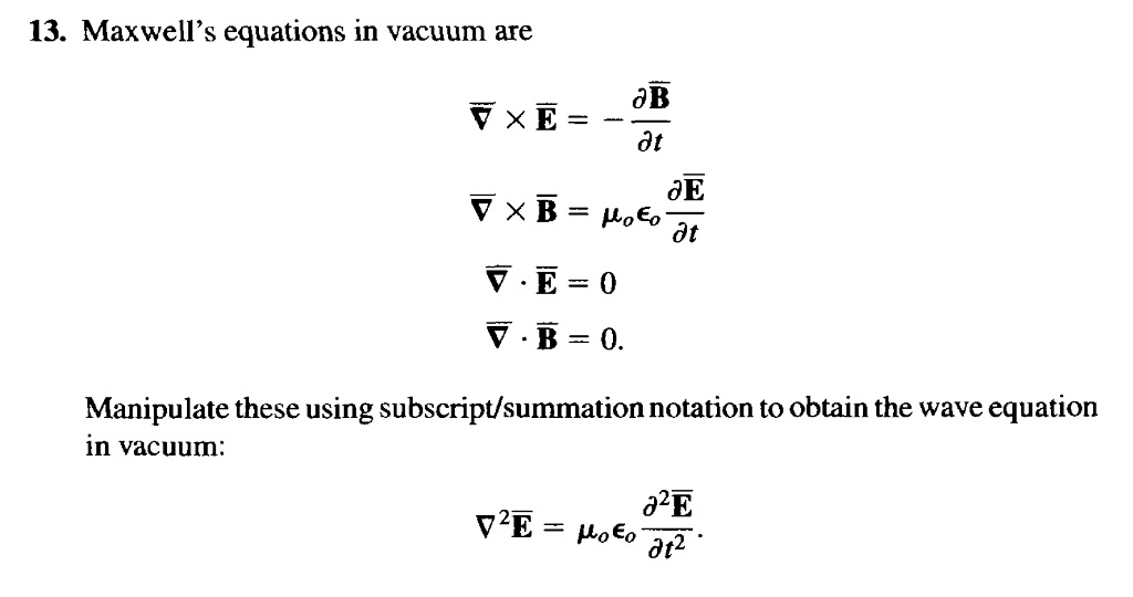 Solved Maxwell's equations in vacuum are nabla x E = - | Chegg.com