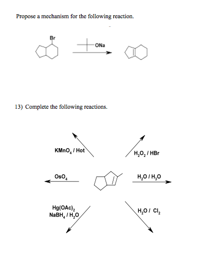 Solved Propose a mechanism for the following reaction. 13) | Chegg.com