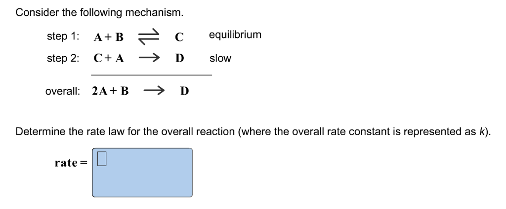 Solved Consider the following mechanism. C equilibrium step | Chegg.com