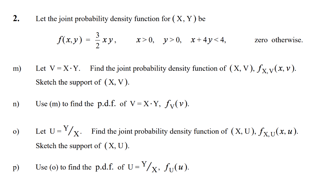 Solved 2. Let the joint probability density function for (X, | Chegg.com