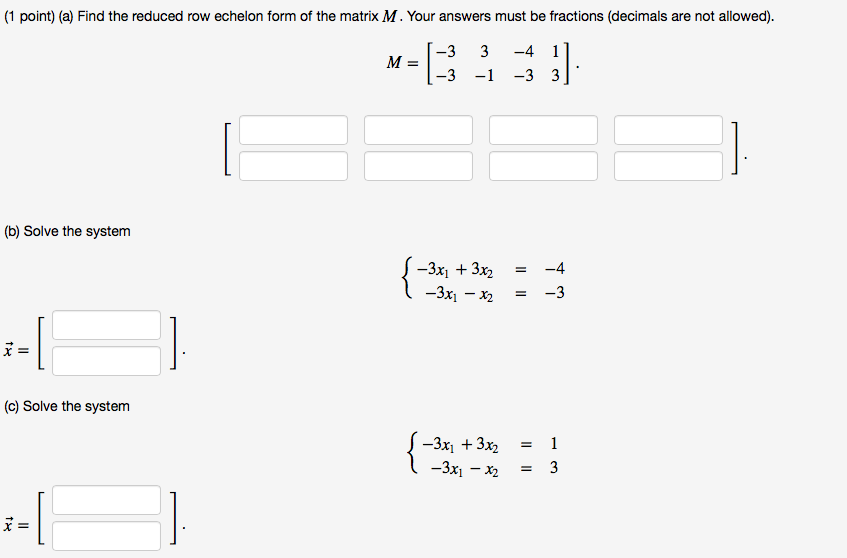 Solved Find the reduced row echelon form of the matrix M. Chegg