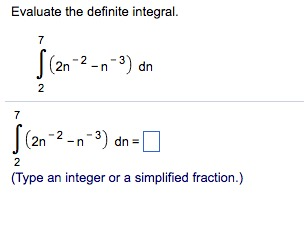 Solved Evaluate the definite integral. (2n-2-n3) dn | Chegg.com