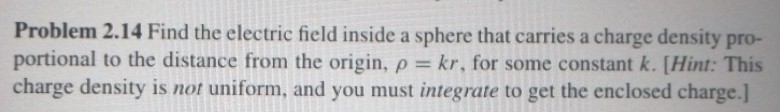 Solved Find the electric field inside a sphere that carries | Chegg.com