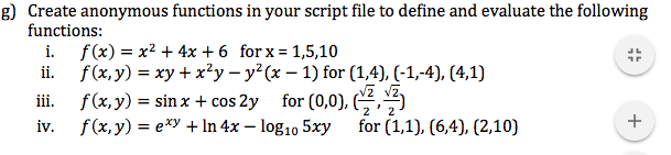 Solved Create anonymous functions in your script file to | Chegg.com