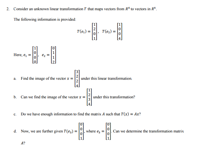 Solved Consider an unknown linear transformation T that maps | Chegg.com