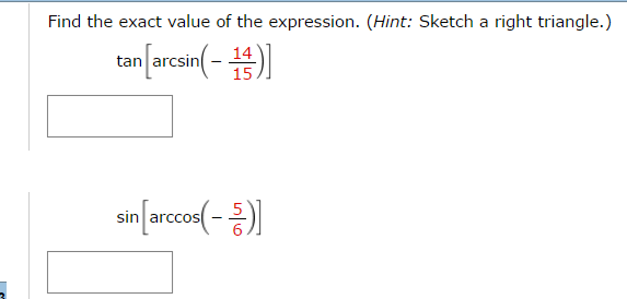 find the exact value of tan arcsin 2 5 ))