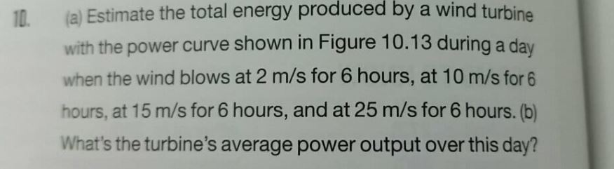 Solved (a) Estimate the total energy produced by a wind | Chegg.com