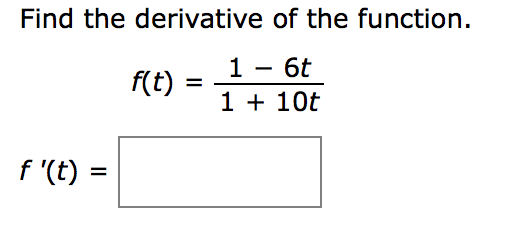 Solved Find The Derivative Of The Function. F(t) = 1 - 6t 1 