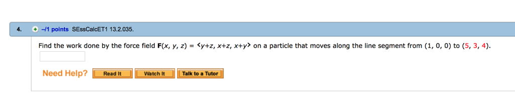 Solved Find The Work Done By The Force Field F x Y Z Chegg
