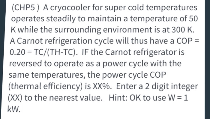 solved-a-cryocooler-for-super-cold-temperatures-operates-chegg