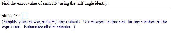 Solved Find the exact value of sin 22.5 degree using the | Chegg.com