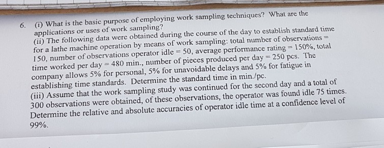 Solved (i) What is the basic purpose of employing work | Chegg.com
