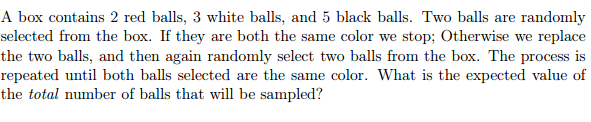 Solved A box contains 2 red balls, 3 white balls, and 5 | Chegg.com