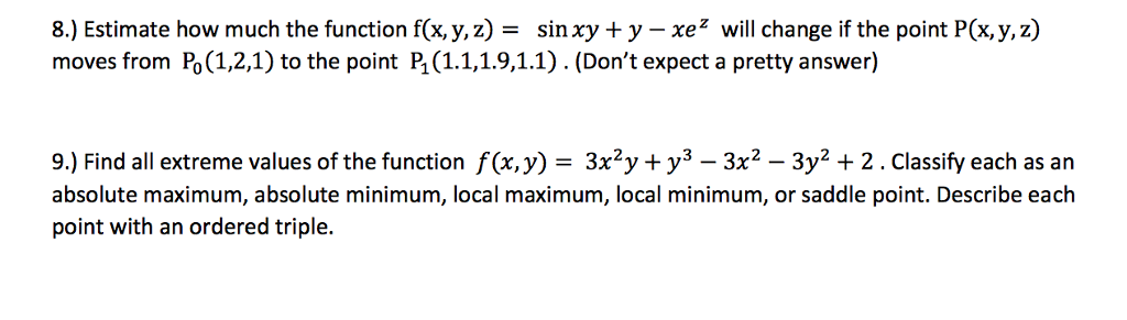Solved Estimate how much the function f(x, y, z) = sin xy + | Chegg.com