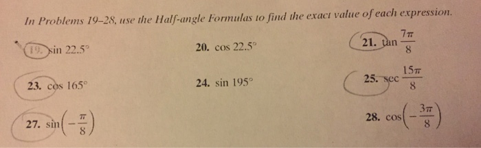 solved-in-problems-19-28-use-the-half-angle-formulas-to-chegg