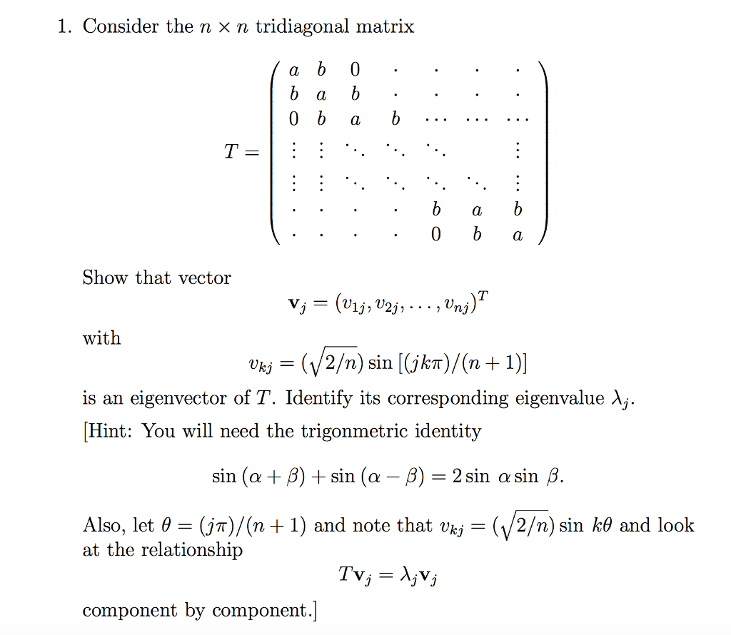 Solved Consider the n times n tridiagonal matrix T = (a b 0 | Chegg.com