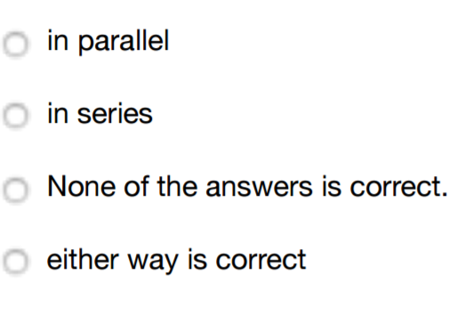 Solved in parallel in series None of the answers is | Chegg.com