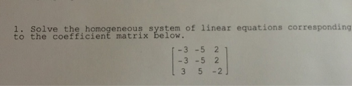 Solved Solve the homogeneous system of linear equations | Chegg.com