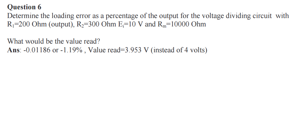 Solved Determine The Loading Error As A Percentage Of The | Chegg.com