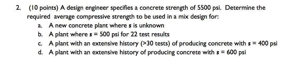 Solved A Design Engineer Specifies A Concrete Strength Of Chegg