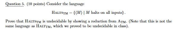 Solved Consider the language HALTS_TM = {L (M)|M halts on | Chegg.com