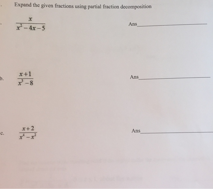Solved Expand the given fractions using partial fraction | Chegg.com
