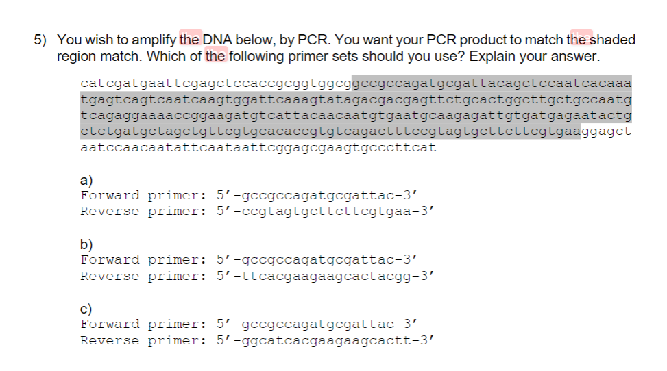 Solved 5) You wish to amplify the DNA below, by PCR. You | Chegg.com