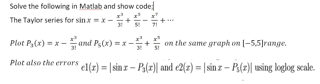 Solved Solve the following in Matlab and show code The | Chegg.com