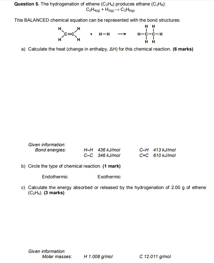 Solved The hydrogenation of ethene C 2H 4 produces ethane