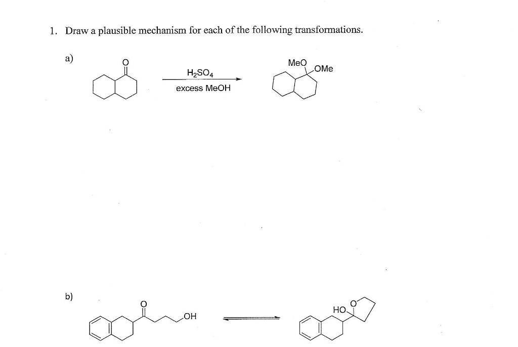 Solved Draw a plausible mechanism for each of the following