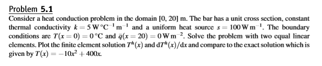 Solved Problem 5.1 a heat conduction problem in the domain | Chegg.com