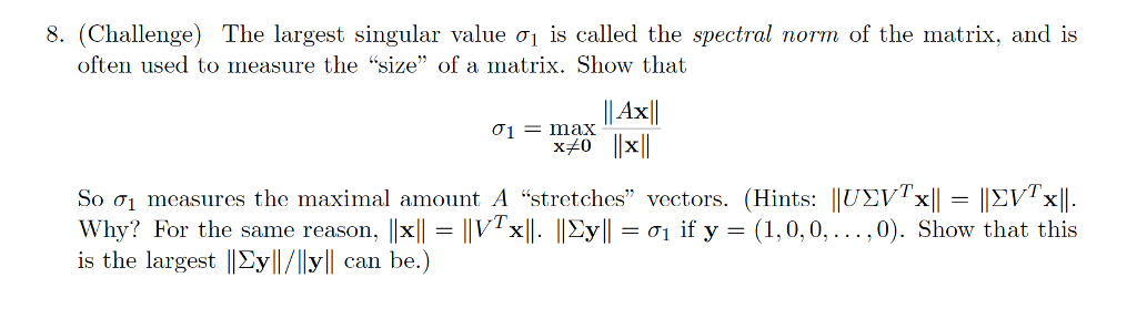 solved-the-largest-singular-value-sigma-1-is-called-the-chegg