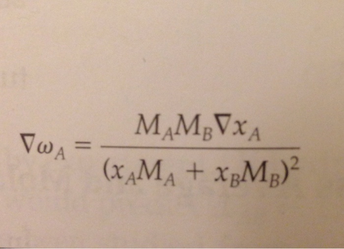 Gradient wA = MAMB gradient xA/(xAMA + xBMB)^2 Prove | Chegg.com