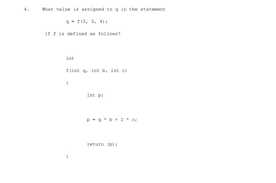Solved 4. What value is assigned to q in the statement q | Chegg.com