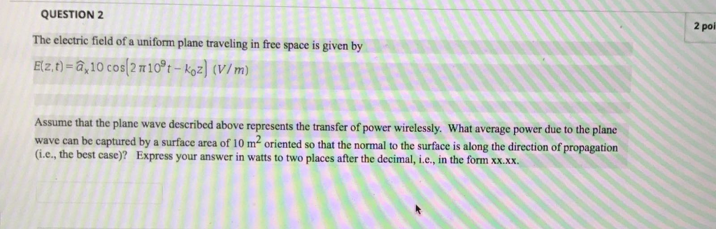 Solved The electric field of a uniform plane traveling in | Chegg.com