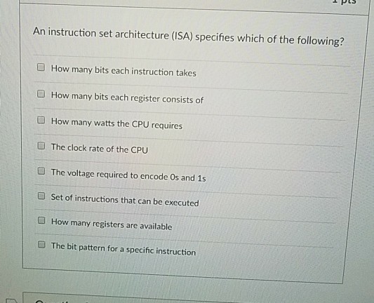 Solved An instruction set architecture (ISA) specifies which | Chegg.com