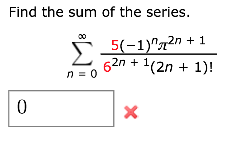 Solved Find the sum of the series. 5-1)n2n + 1 62n + 1(2n | Chegg.com