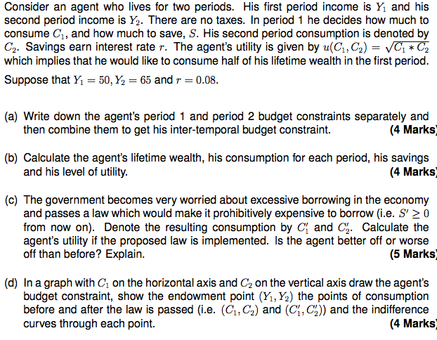 Solved Consider An Agent Who Lives For Two Periods. His | Chegg.com