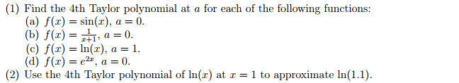 Solved Find the 4th Taylor polynomial at a for each of | Chegg.com