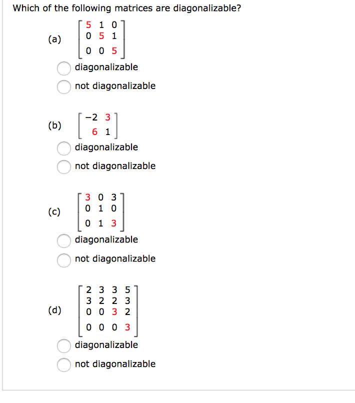 Solved Which of the following matrices are diagonalizable?