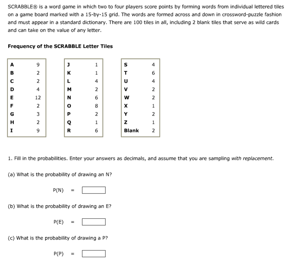 Solved SCRABBLE is a word game in which two to four players