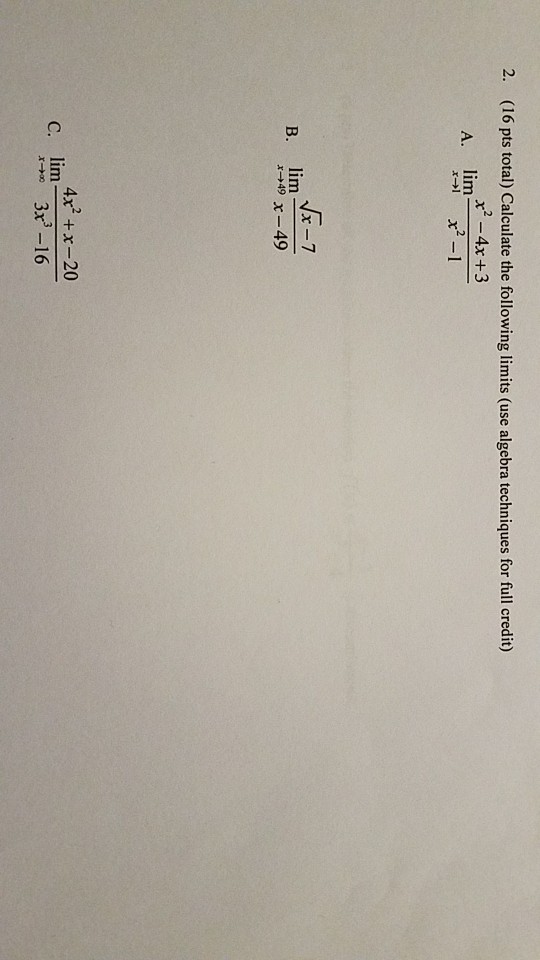 Solved 2. (16 pts total) Calculate the following limits (use | Chegg.com