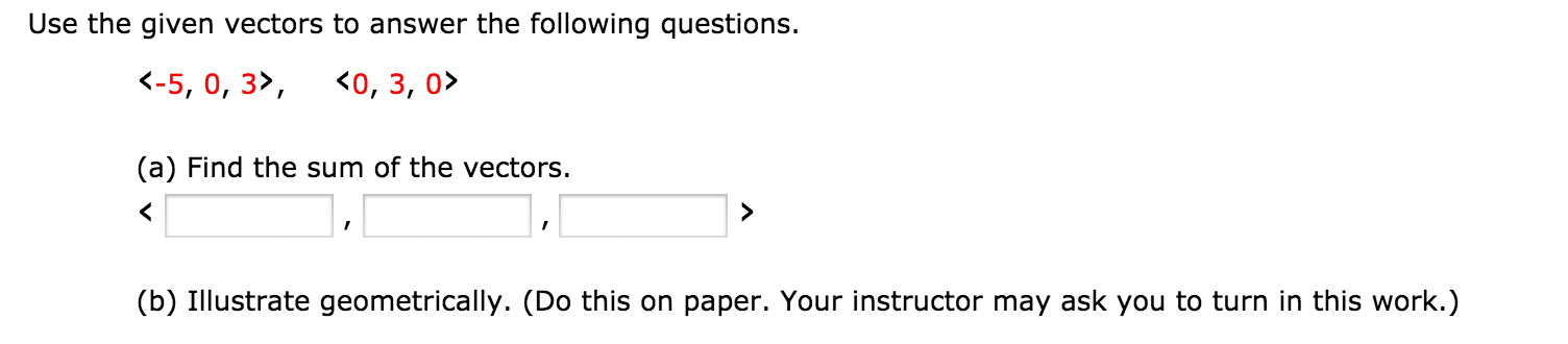 Solved Use the given vectors to answer the following | Chegg.com