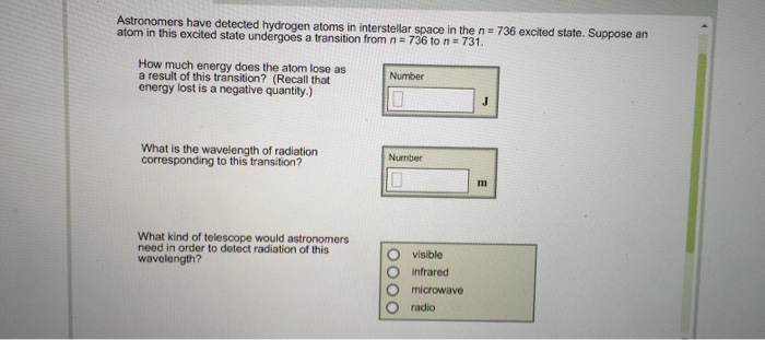 Solved Astronomers Have Detected Hydrogen Atoms In | Chegg.com