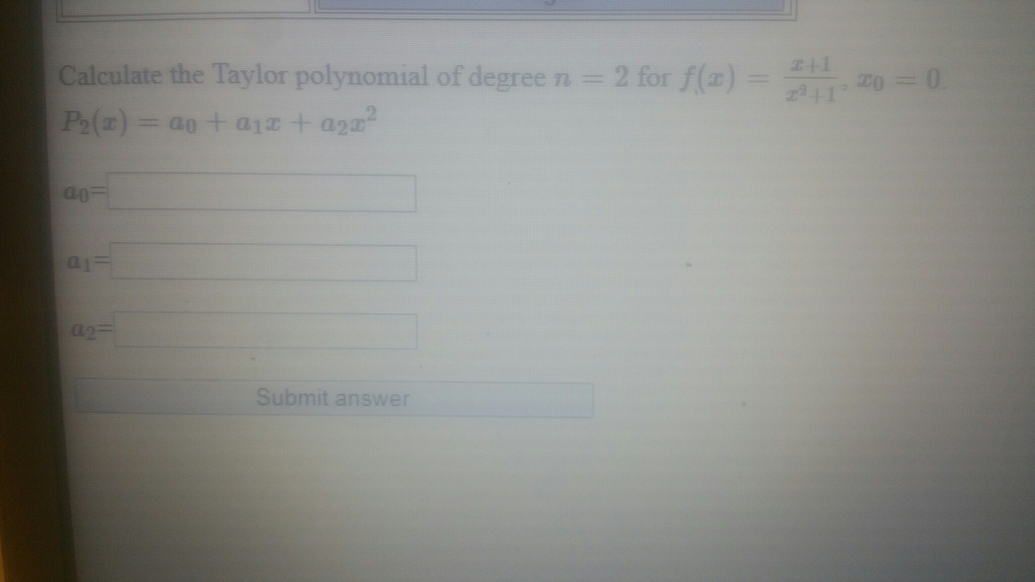 Solved Calculate the Taylor polynomial of degree n = 2 for