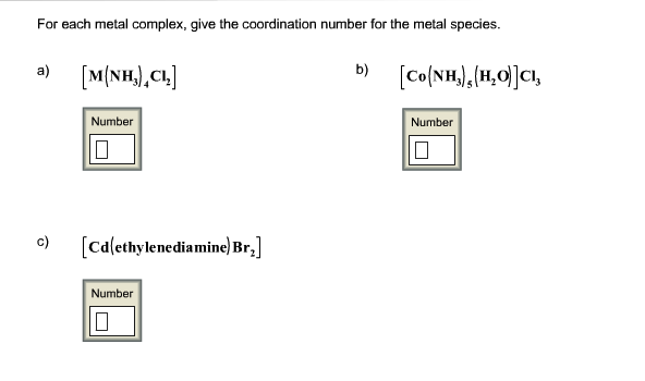 Solved For each metal complex, give the coordination number | Chegg.com