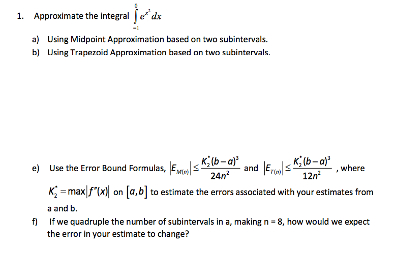 Solved Use the error bound formula to estimate the errors | Chegg.com