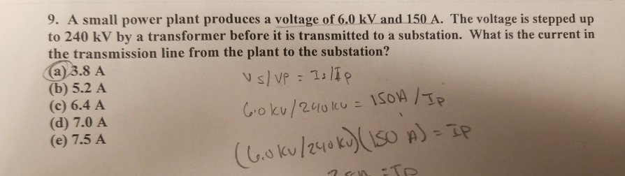 Solved 9 A Small Power Plant Produces A Voltage Of 6 0 KV Chegg