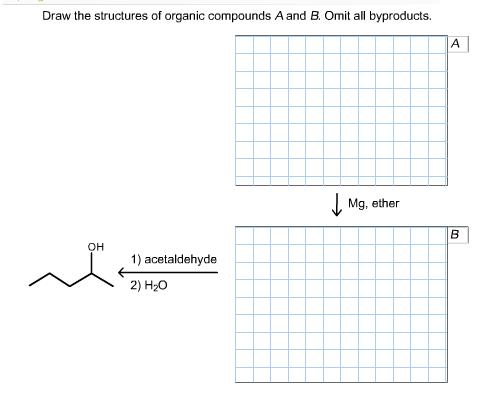 Solved: Draw The Structures Of Organic Compounds A And B. | Chegg.com