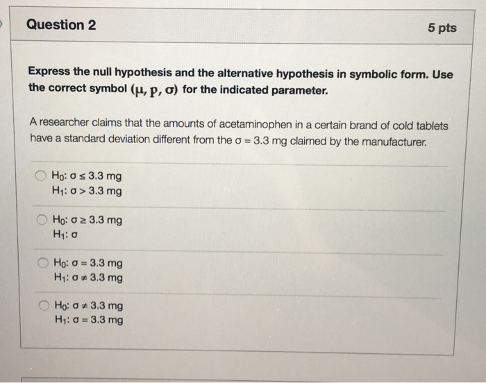 express the null hypothesis and the alternative